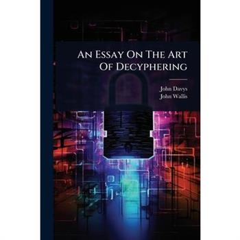 An Essay On The Art Of Decyphering