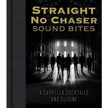 Straight No Chaser Sound Bites