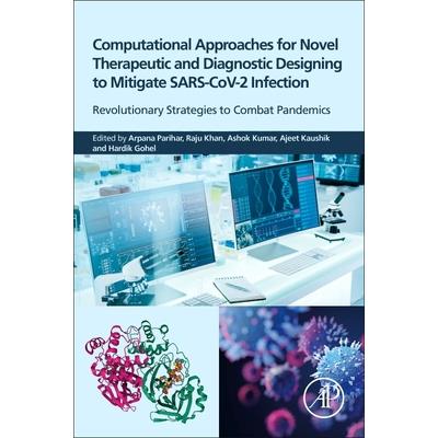 Computational Approaches for Novel Therapeutic and Diagnostic Designing to Mitigate Sars-Cov2 Infection