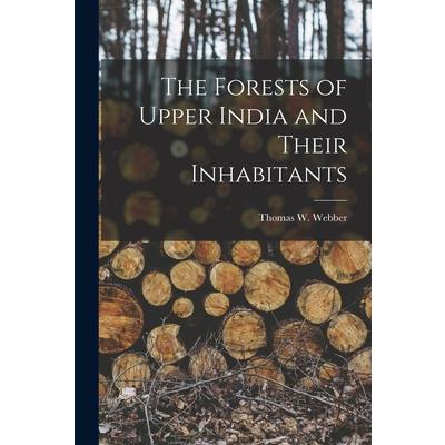 The Forests of Upper India and Their Inhabitants