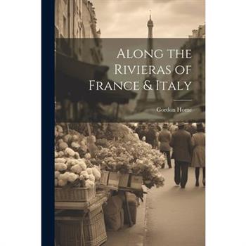 Along the Rivieras of France & Italy
