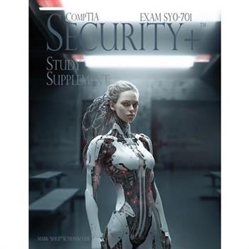 Shue’s CompTIA Security＋ Study Supplement Exam SY0-701, 3rd Edition