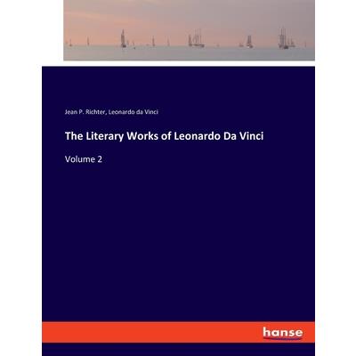 The Literary Works of Leonardo Da Vinci