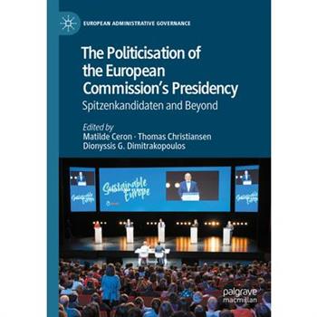 The Politicisation of the European Commission’s Presidency
