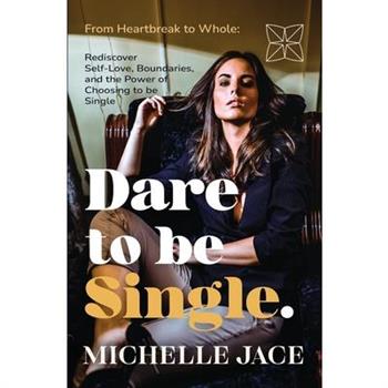 Dare to Be Single