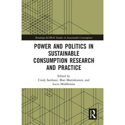 Power and Politics in Sustainable Consumption Research and Practice