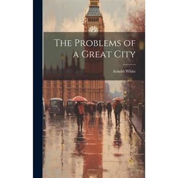 The Problems of a Great City