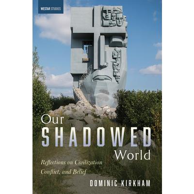 Our Shadowed World