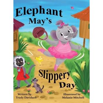 Elephant May’s Slippery Day