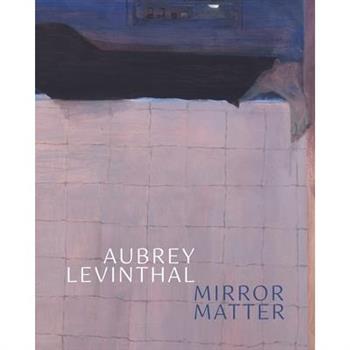 Aubrey Levinthal - Mirror Matter