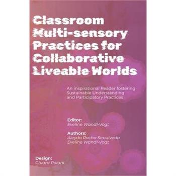 Classroom Multi-sensory Practices for Collaborative Liveable Worlds