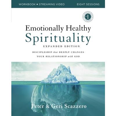 Emotionally Healthy Spirituality Expanded Edition Workbook Plus Streaming Video
