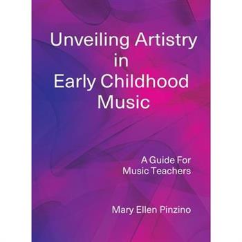 Unveiling Artistry in Early Childhood Music