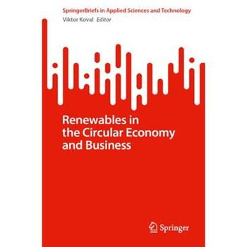 Renewables in the Circular Economy and Business