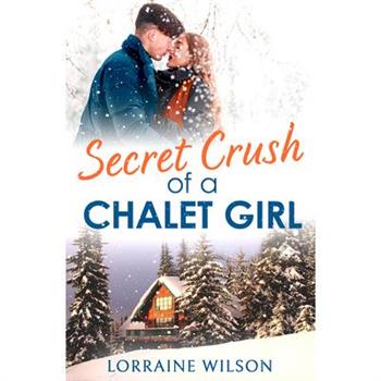 Secret Crush of a Chalet Girl