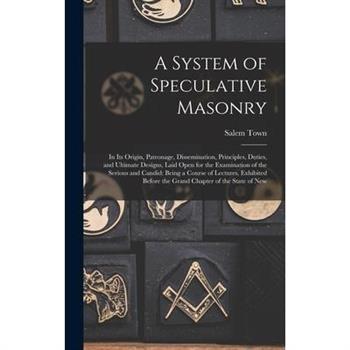 A System of Speculative Masonry
