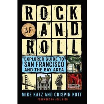 Rock and Roll Explorer Guide to San Francisco and the Bay Area