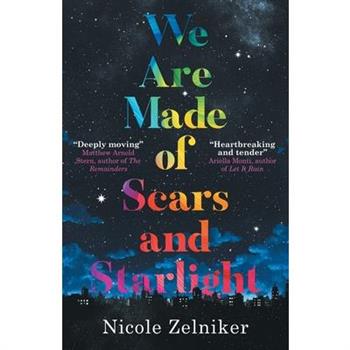 We Are Made of Scars and Starlight