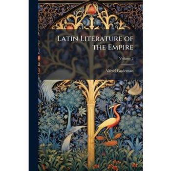 Latin Literature of the Empire
