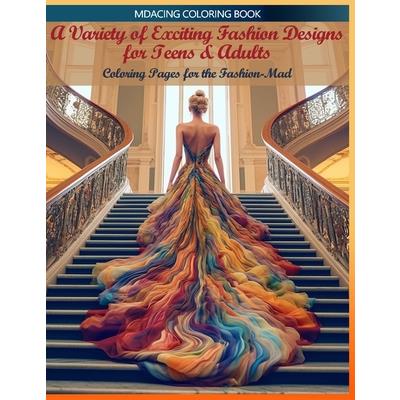 A Variety of Exciting Fashion Designs for Teens & Adults