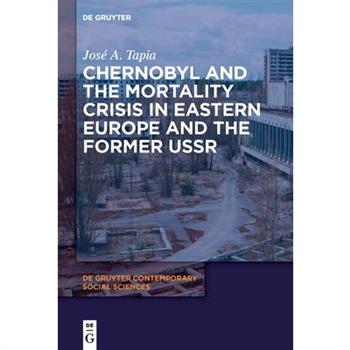 Chernobyl and the Mortality Crisis in Eastern Europe and the Former USSR