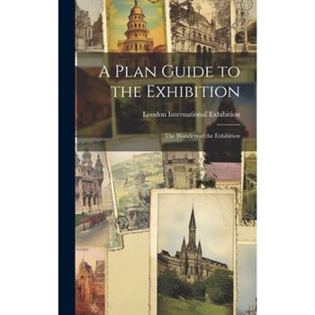 A Plan Guide to the Exhibition