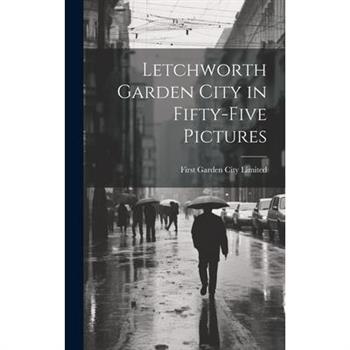 Letchworth Garden City in Fifty-five Pictures