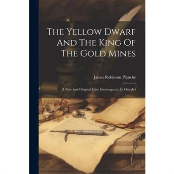 The Yellow Dwarf And The King Of The Gold Mines