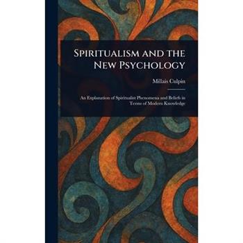 Spiritualism and the New Psychology