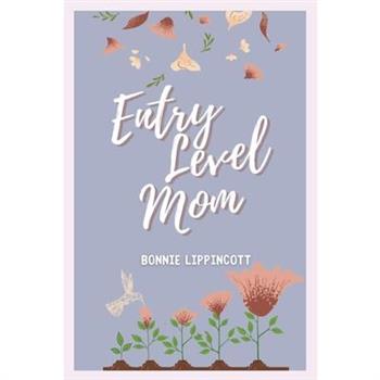 Entry Level Mom
