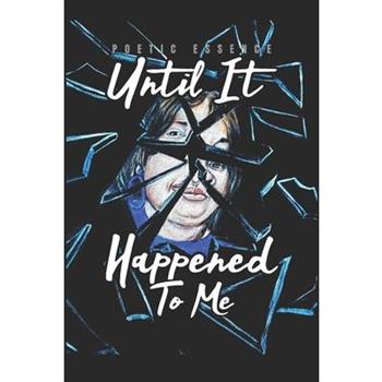 Until it happened to me