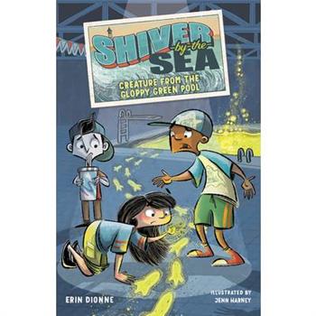 Shiver-By-The-Sea 3: Creature from the Gloppy Green Pool