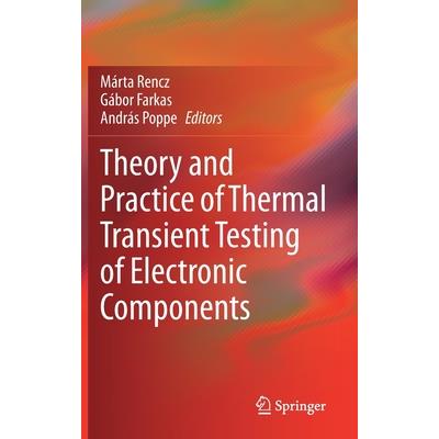 Theory and Practice of Thermal Transient Testing of Electronic Components