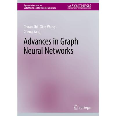 Advances in Graph Neural Networks