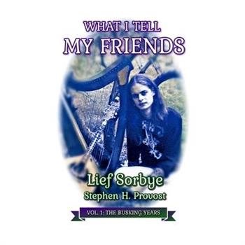 What I Tell My Friends, Vol. 1