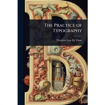The Practice of Typography