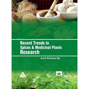 Recent Trends in Spices and Medicinal Plants Research