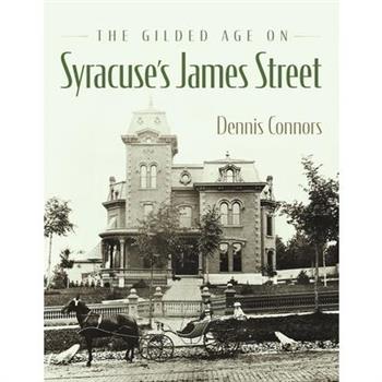 The Gilded Age on Syracuse's James Street