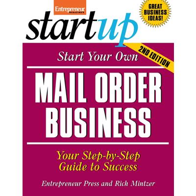 Start Your Own Mail Order Business Start Your Own Mail Order Business