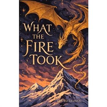 What the Fire Took