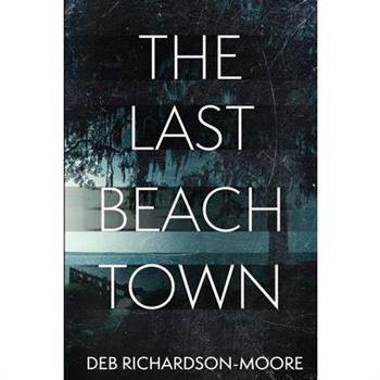 The Last Beach Town