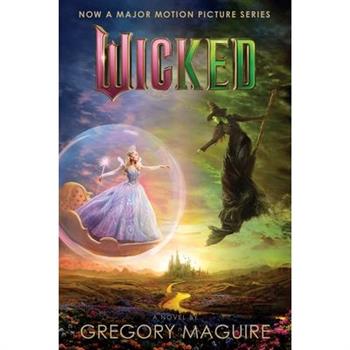 Wicked([Movie Tie-In #2): The Life and Times of the Wicked Witch of the West