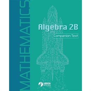 Algebra 2B Companion Text