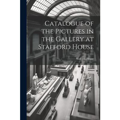 Catalogue of the Pictures in the Gallery at Stafford House
