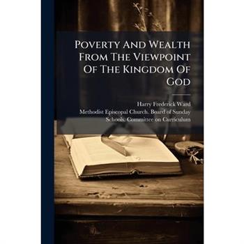 Poverty And Wealth From The Viewpoint Of The Kingdom Of God