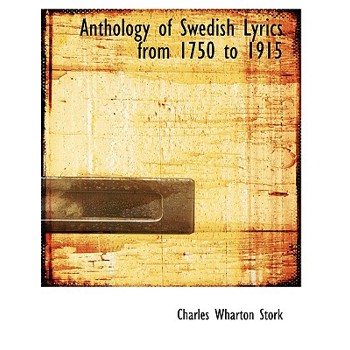 Anthology of Swedish Lyrics from 1750 to 1915