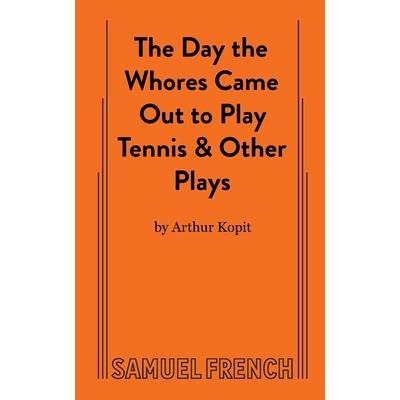 The Day the Whores Came Out to Play Tennis The Day the Whores Came Out to Play Tennis