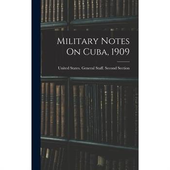 Military Notes On Cuba, 1909