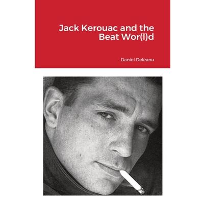 Jack Kerouac and the Beat Wor(l)d
