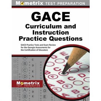 Gace Curriculum and Instruction Practice Questions